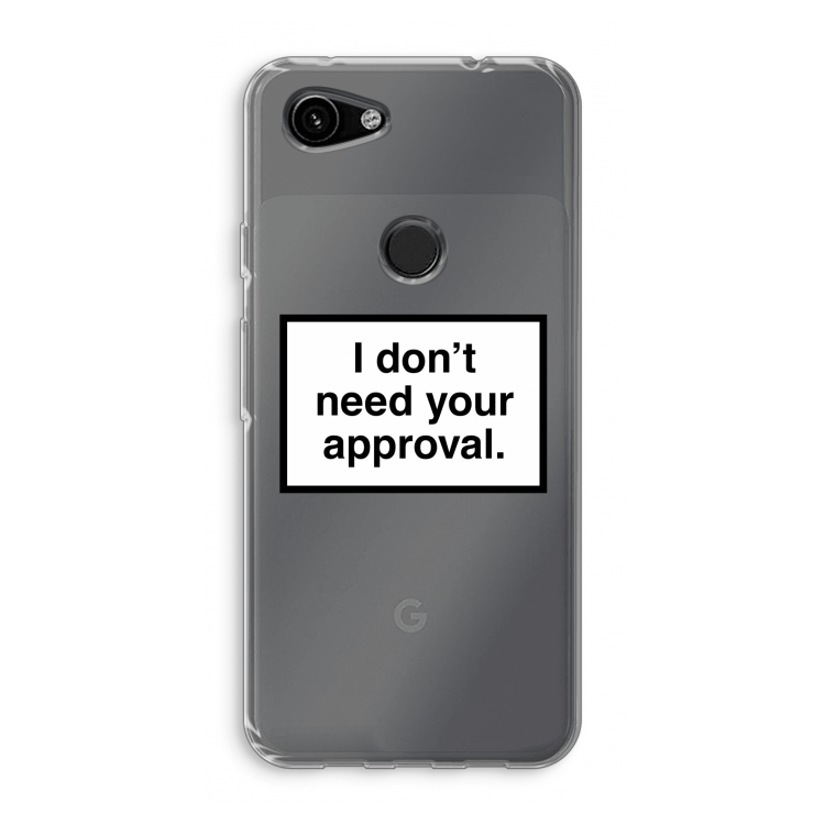 Don't need approval: Google Pixel 3a Transparant Hoesje