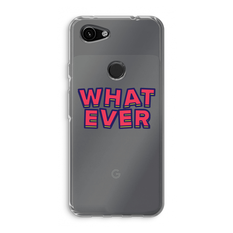 Whatever: Google Pixel 3a Transparant Hoesje