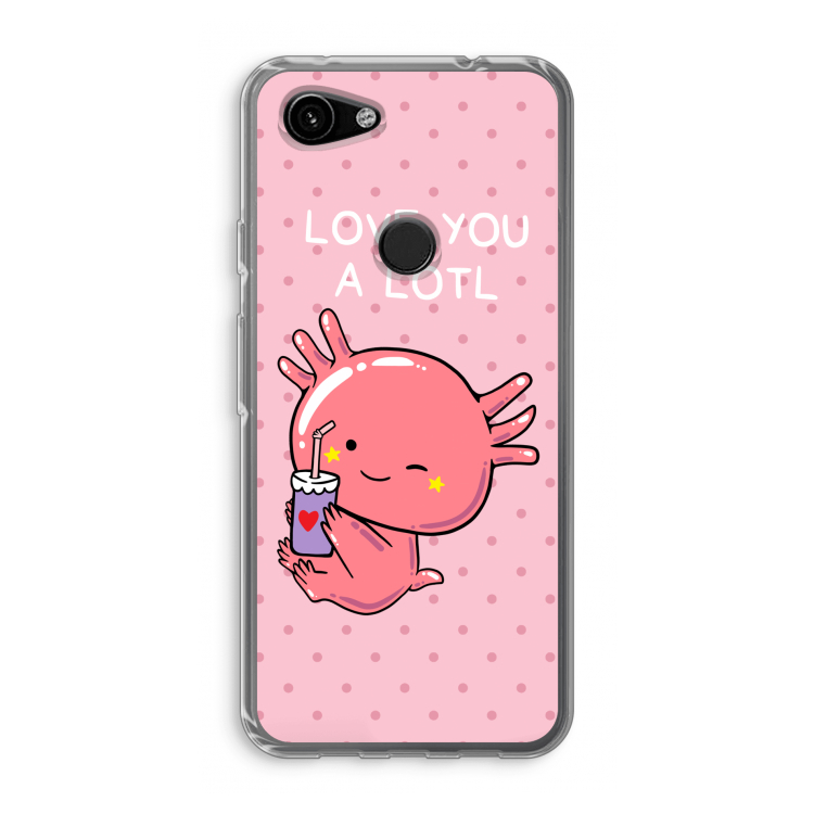 Love You A Lotl: Google Pixel 3a Transparant Hoesje