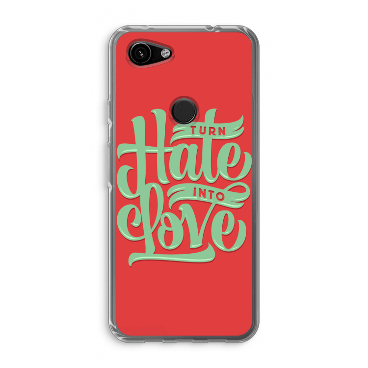 Turn hate into love: Google Pixel 3a Transparant Hoesje
