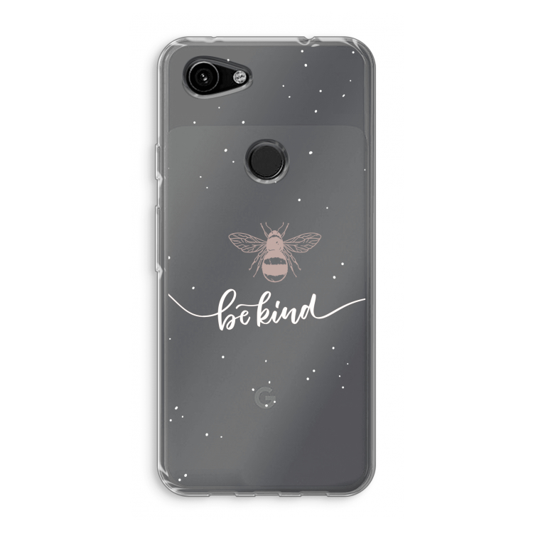 Be(e) kind: Google Pixel 3a Transparant Hoesje