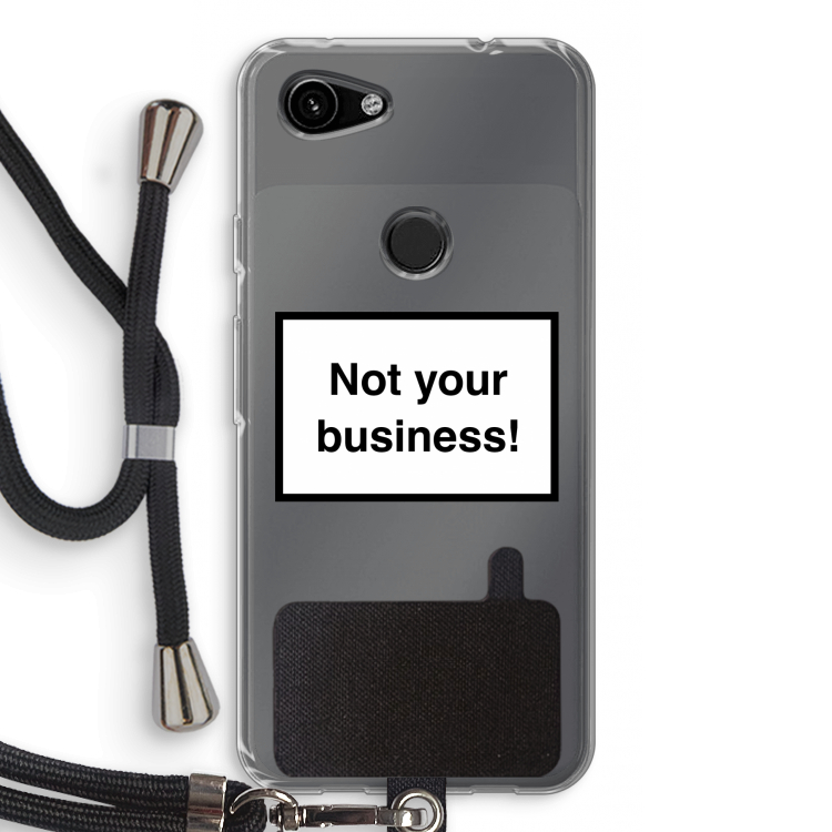 Not your business: Pixel 3a Transparant Hoesje met koord