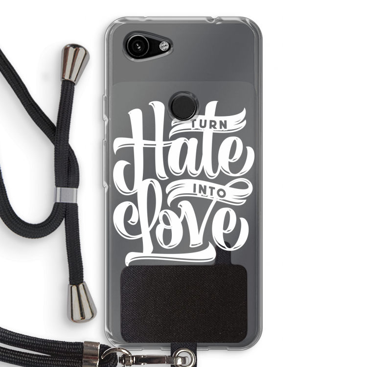 Turn hate into love: Pixel 3a Transparant Hoesje met koord