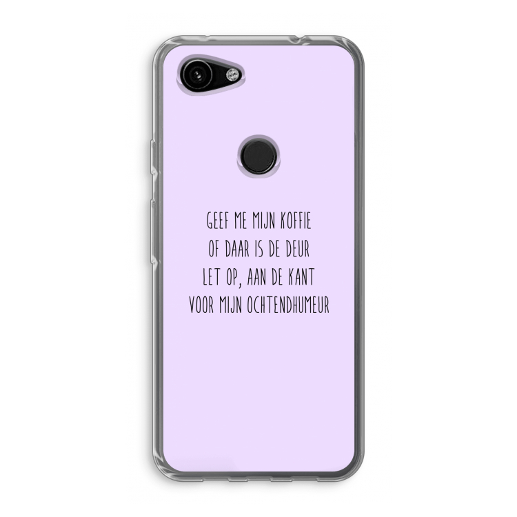 Ochtendhumeur: Google Pixel 3a Transparant Hoesje
