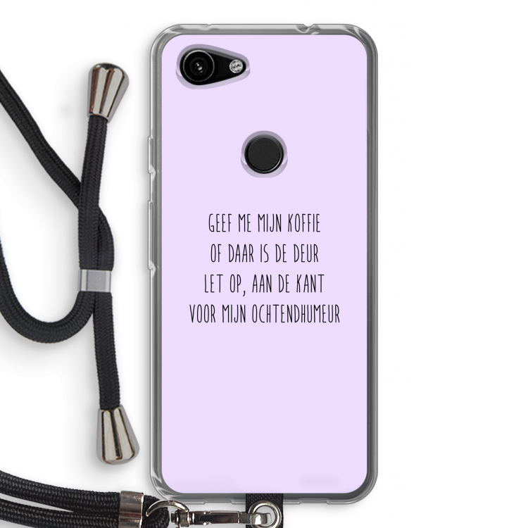 Ochtendhumeur: Pixel 3a Transparant Hoesje met koord
