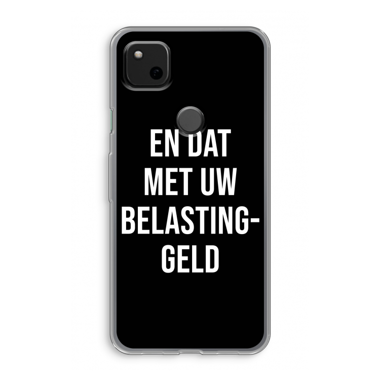 Belastinggeld - Zwart: Google Pixel 4a Transparant Hoesje
