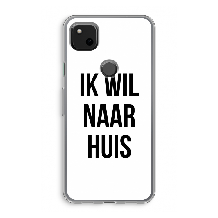 Ik wil naar huis: Google Pixel 4a Transparant Hoesje