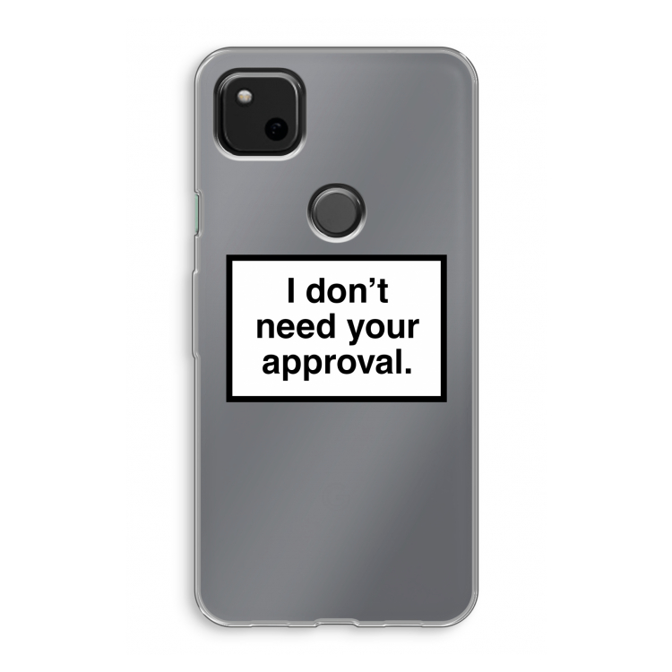 Don't need approval: Google Pixel 4a Transparant Hoesje