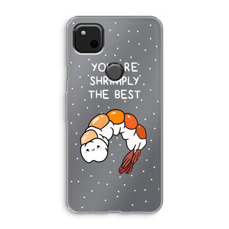 You're Shrimply The Best: Google Pixel 4a Transparant Hoesje