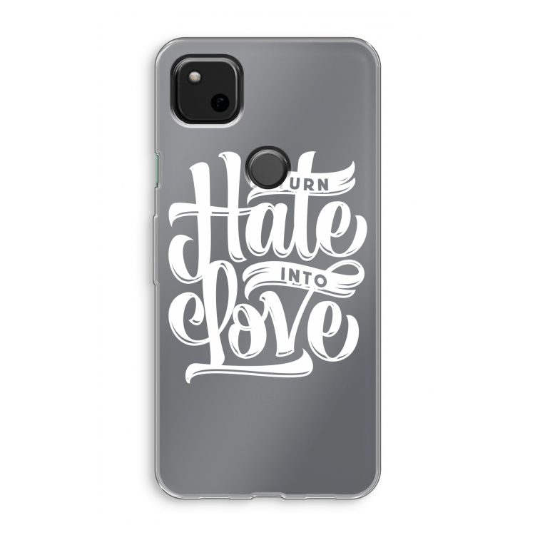Turn hate into love: Google Pixel 4a Transparant Hoesje