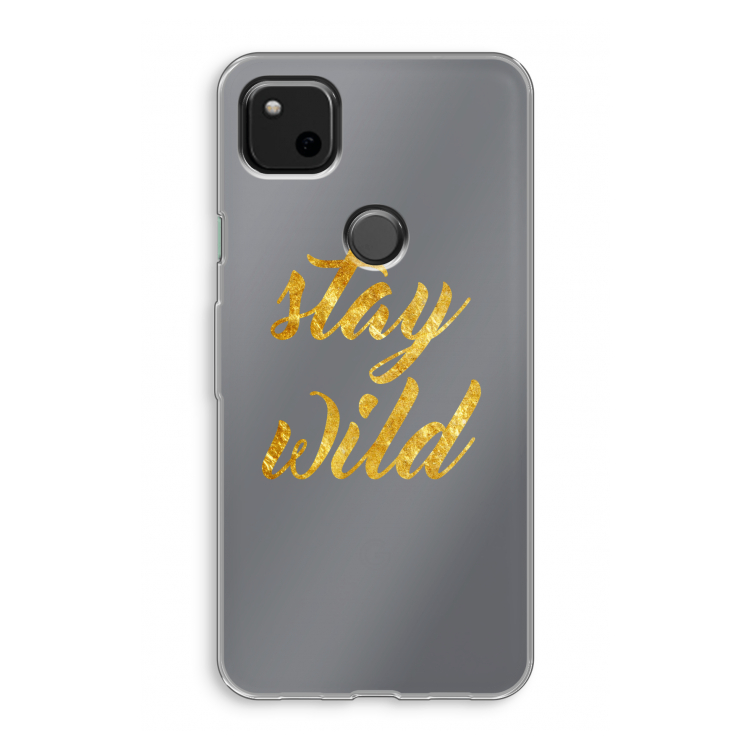 Stay wild: Google Pixel 4a Transparant Hoesje