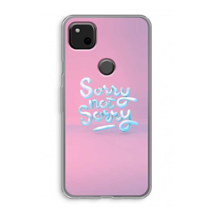 Sorry not sorry: Google Pixel 4a Transparant Hoesje