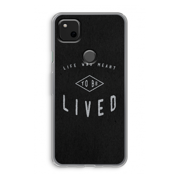 To be lived: Google Pixel 4a Transparant Hoesje