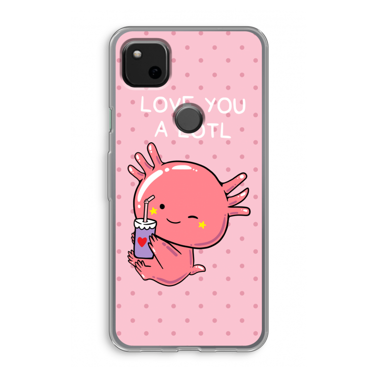 Love You A Lotl: Google Pixel 4a Transparant Hoesje