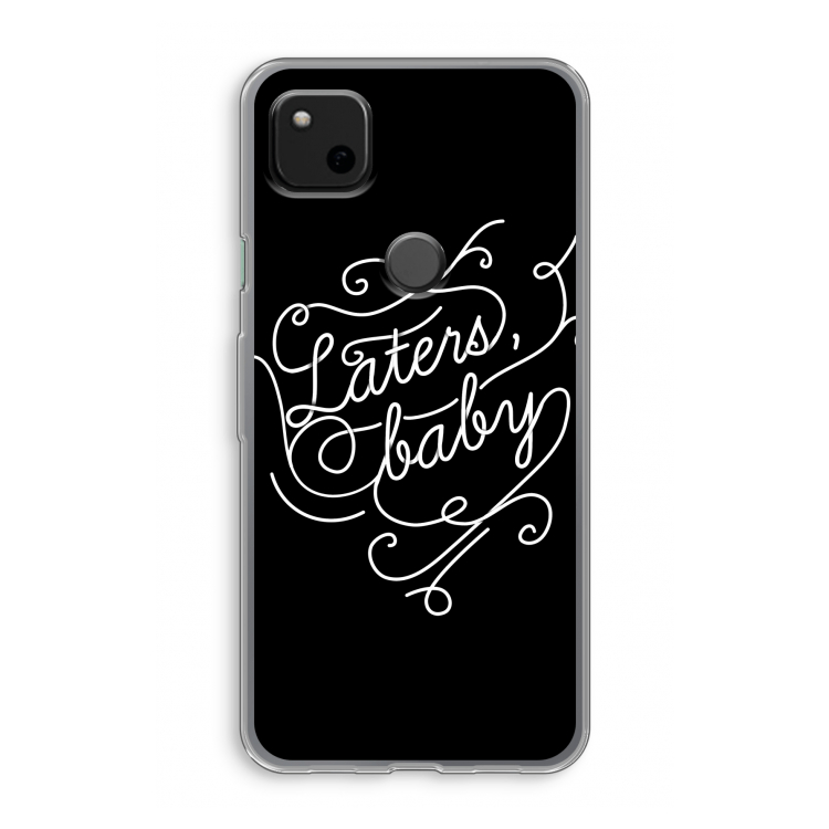 Laters, baby: Google Pixel 4a Transparant Hoesje