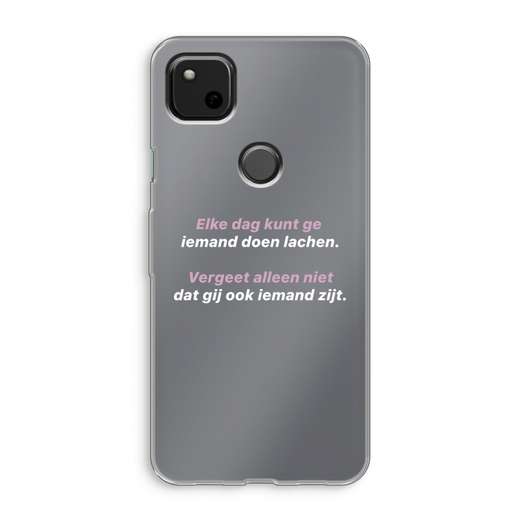 gij zijt ook iemand: Google Pixel 4a Transparant Hoesje