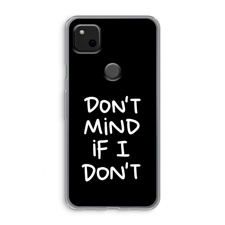 Don't Mind: Google Pixel 4a Transparant Hoesje