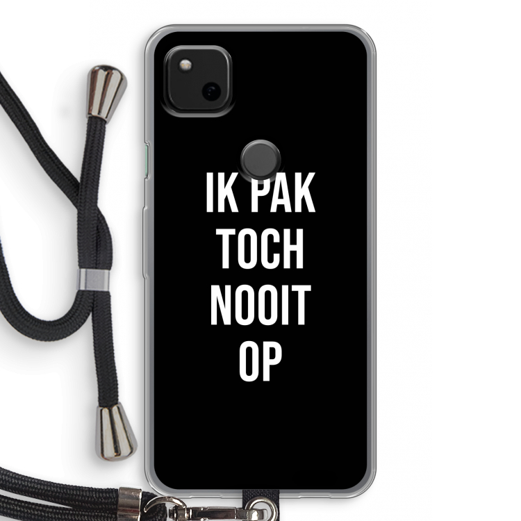 Ik pak nooit op - Zwart: Pixel 4a Transparant Hoesje met koord