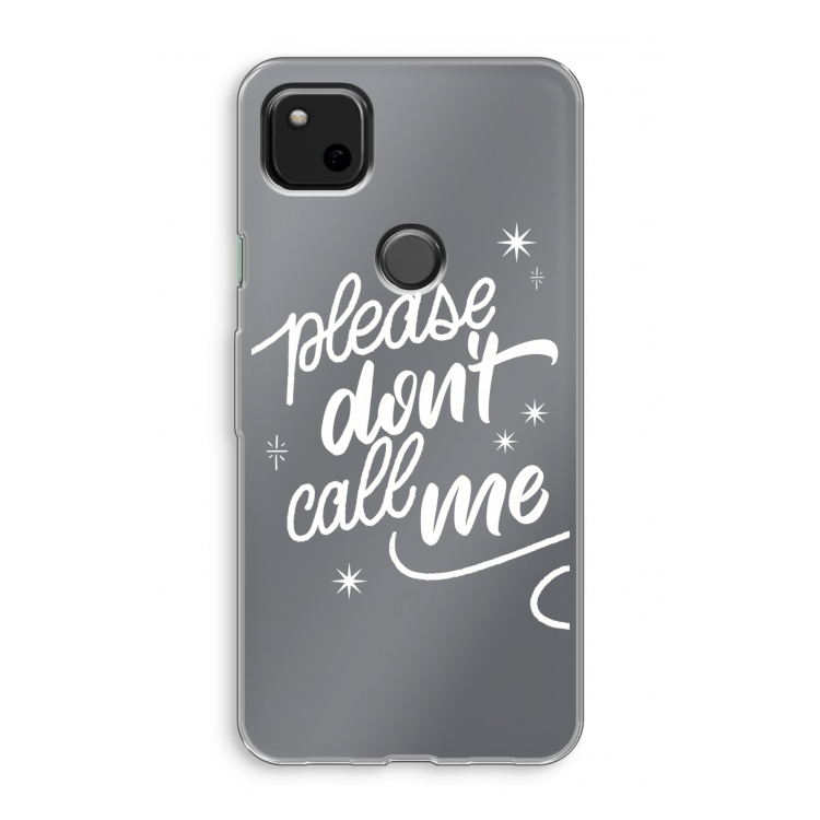 Don't call: Google Pixel 4a Transparant Hoesje