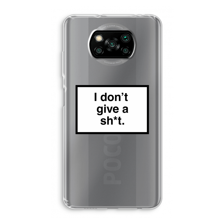 Don't give a shit: Xiaomi Poco X3 Pro Transparant Hoesje