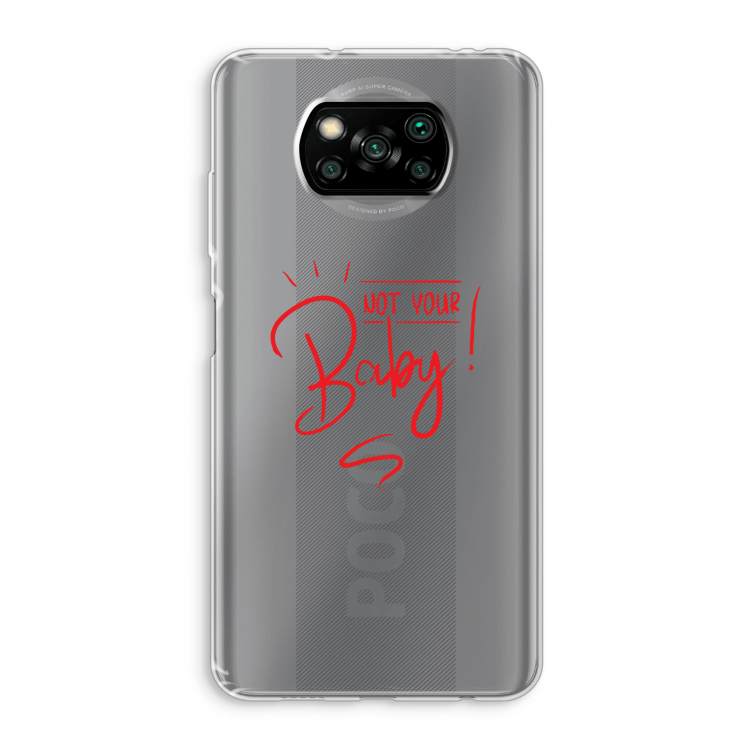 Not Your Baby: Xiaomi Poco X3 Pro Transparant Hoesje