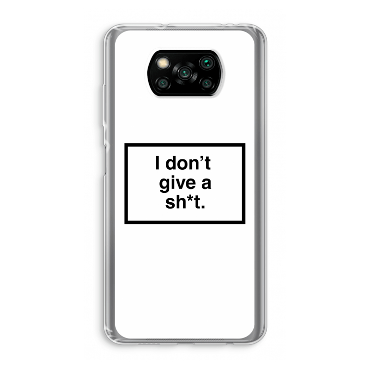 Don't give a shit: Xiaomi Poco X3 Pro Transparant Hoesje