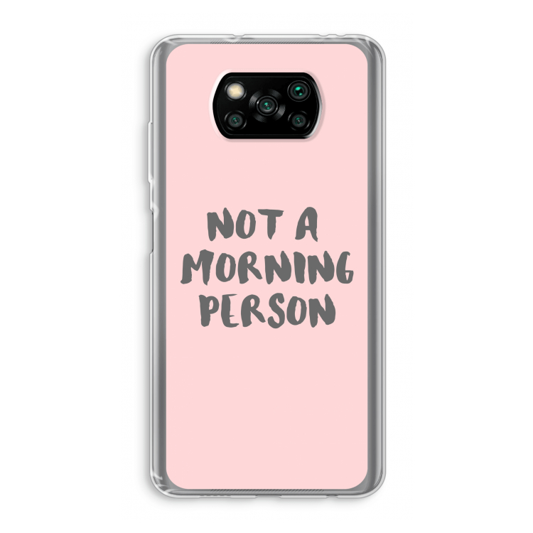 Morning person: Xiaomi Poco X3 Pro Transparant Hoesje
