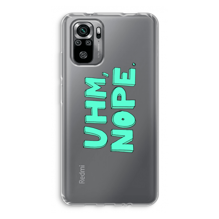 UHM, NOPE.: Xiaomi Redmi Note 10S Transparant Hoesje