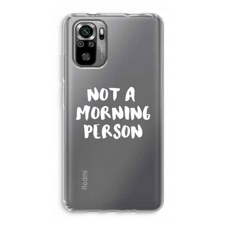 Morning person: Xiaomi Redmi Note 10S Transparant Hoesje