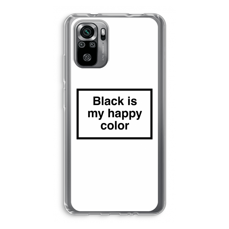 Black is my happy color: Xiaomi Redmi Note 10S Transparant Hoesje