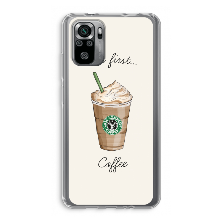 But first coffee: Xiaomi Redmi Note 10S Transparant Hoesje