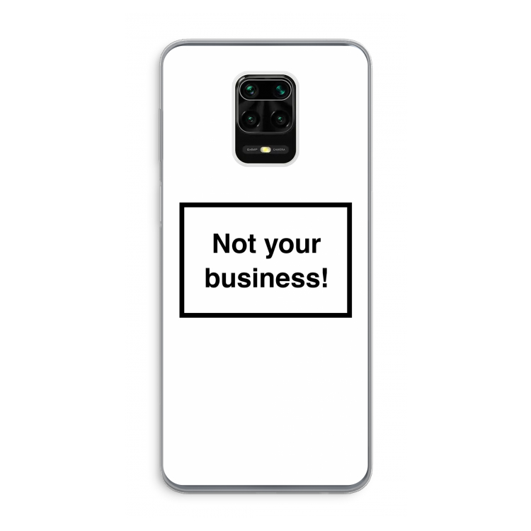 Not your business: Xiaomi Redmi Note 9 Pro Transparant Hoesje