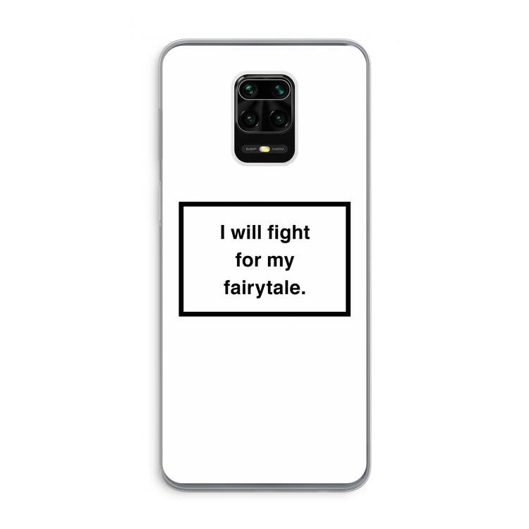 Fight for my fairytale: Xiaomi Redmi Note 9 Pro Transparant Hoesje