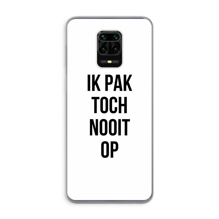 Ik pak nooit op: Xiaomi Redmi Note 9 Pro Transparant Hoesje