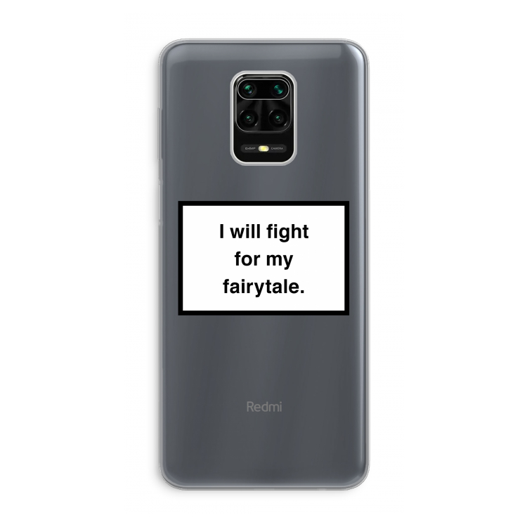 Fight for my fairytale: Xiaomi Redmi Note 9 Pro Transparant Hoesje