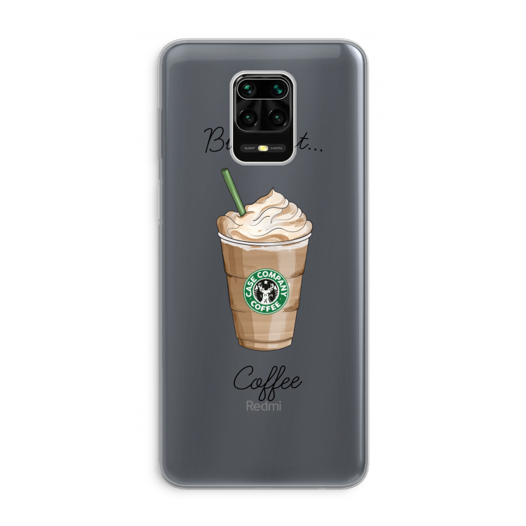 But first coffee: Xiaomi Redmi Note 9 Pro Transparant Hoesje