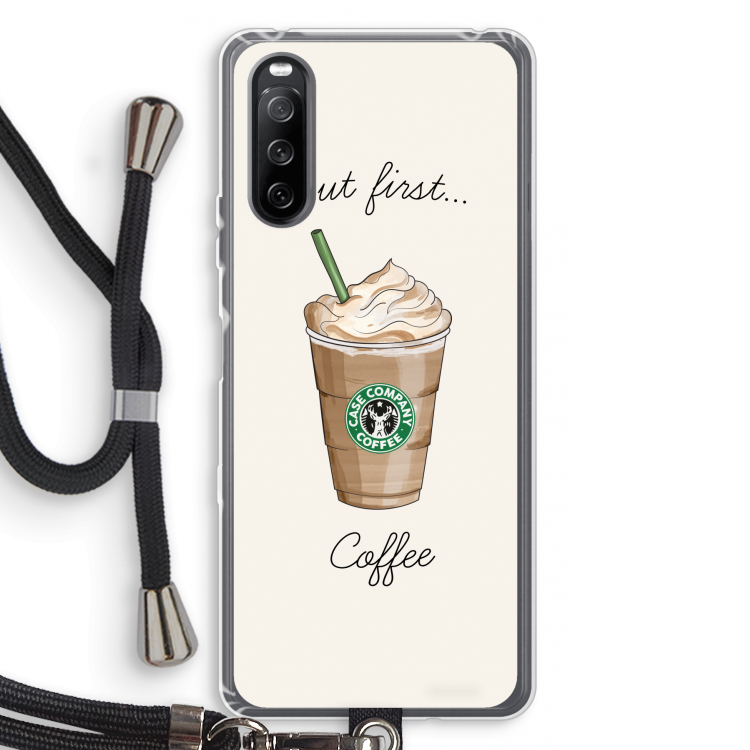 But first coffee: Sony Sony Xperia 10 III Transparant Hoesje met koord