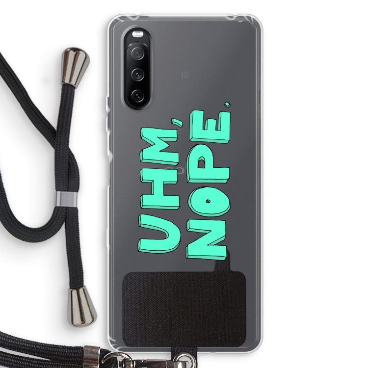 UHM, NOPE.: Sony Sony Xperia 10 III Transparant Hoesje met koord