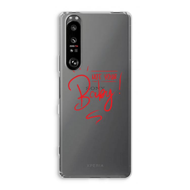 Not Your Baby: Sony Xperia 1 III Transparant Hoesje