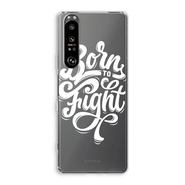 Born to Fight: Sony Xperia 1 III Transparant Hoesje