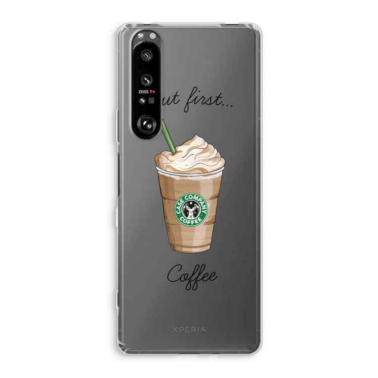 But first coffee: Sony Xperia 1 III Transparant Hoesje