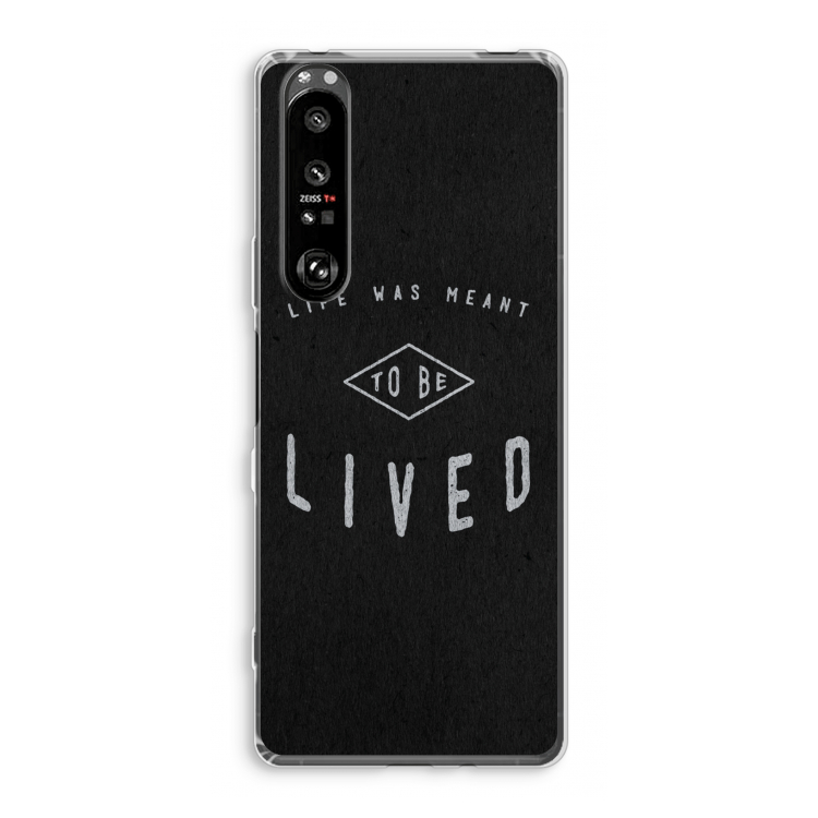 To be lived: Sony Xperia 1 III Transparant Hoesje
