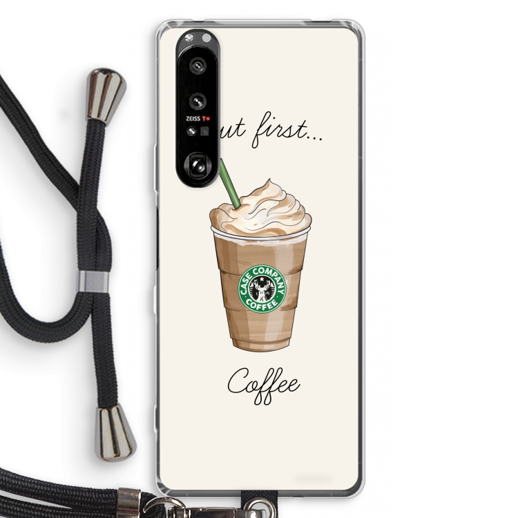 But first coffee: Sony Xperia 1 III Transparant Hoesje met koord