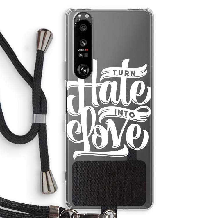 Turn hate into love: Sony Xperia 1 III Transparant Hoesje met koord