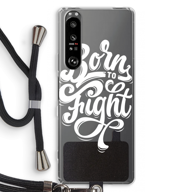 Born to Fight: Sony Xperia 1 III Transparant Hoesje met koord