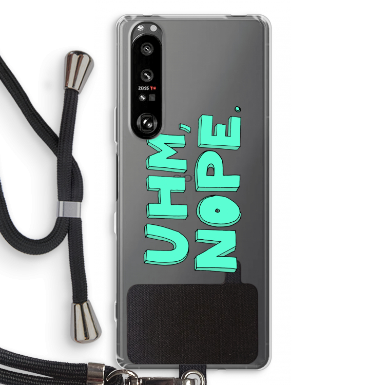 UHM, NOPE.: Sony Xperia 1 III Transparant Hoesje met koord