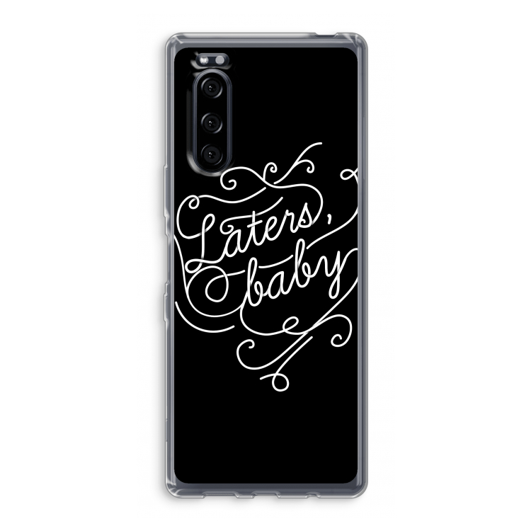Laters, baby: Sony Xperia 5 Transparant Hoesje