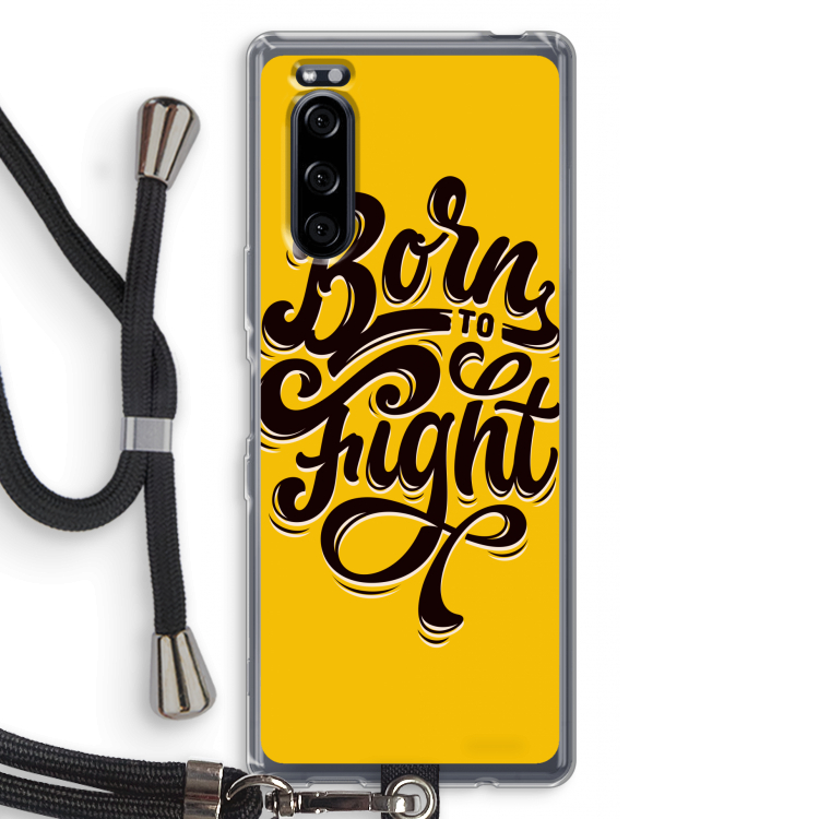 Born to Fight: Sony Xperia 5 Transparant Hoesje met koord