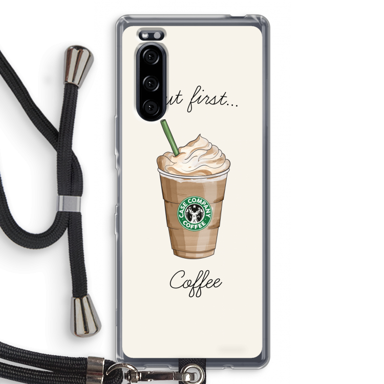 But first coffee: Sony Xperia 5 Transparant Hoesje met koord