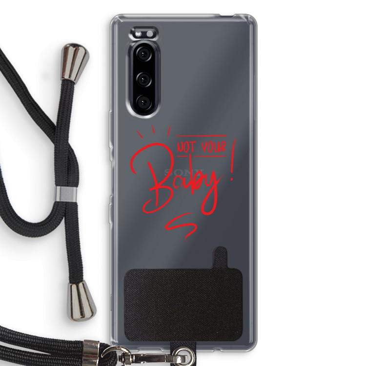 Not Your Baby: Sony Xperia 5 Transparant Hoesje met koord
